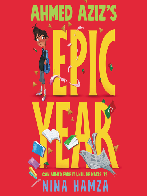 Title details for Ahmed Aziz's Epic Year by Nina Hamza - Available